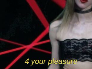 4_your_pleasure