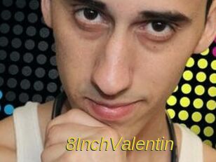 8InchValentin