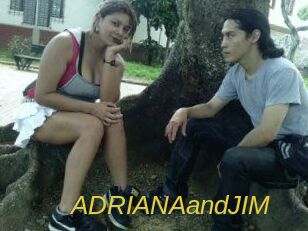 ADRIANAandJIM