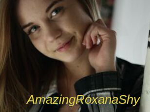 AmazingRoxanaShy