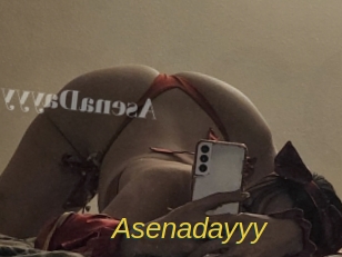 Asenadayyy