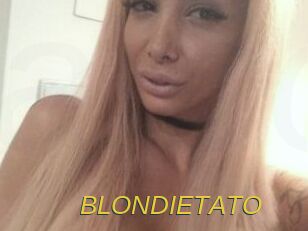 BLONDIETATO