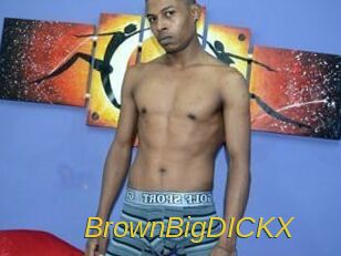 BrownBigDICKX