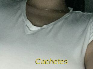 Cachetes