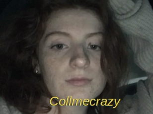 Collmecrazy