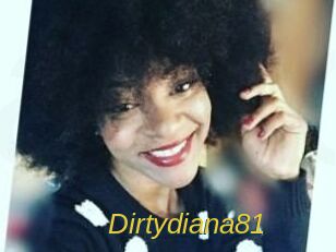 Dirtydiana81