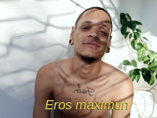 Eros_maximun