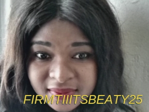 FIRMTIIITSBEATY25