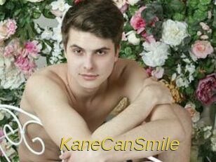 KaneCanSmile