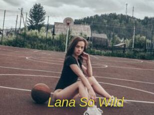 Lana_So_Wild