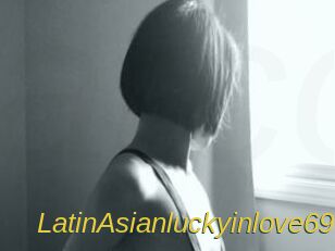 LatinAsianluckyinlove69