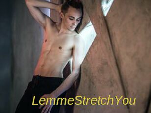 LemmeStretchYou