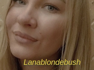 Lanablondebush