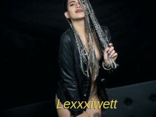 Lexxxiwett