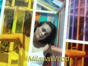 MilanaWood