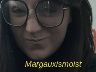 Margauxismoist