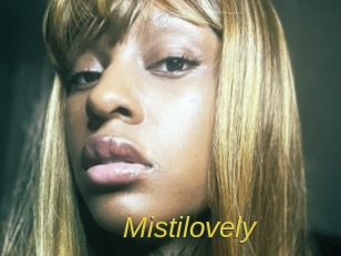 Mistilovely