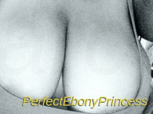 PerfectEbonyPrincess