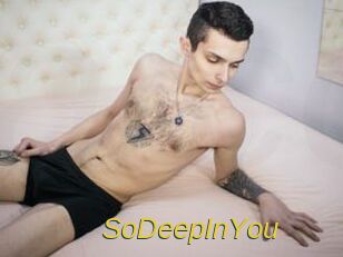 SoDeepInYou