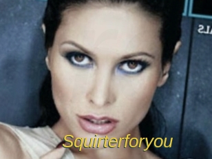 Squirterforyou