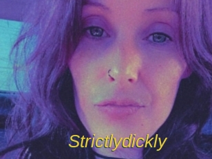 Strictlydickly