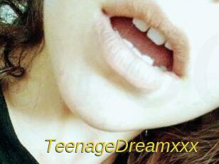 TeenageDreamxxx