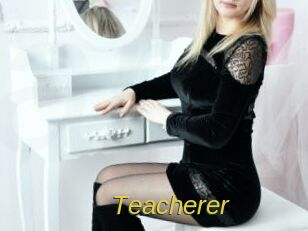 Teacherer