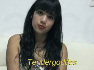 Tendergoddes