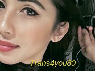 Trans4you80