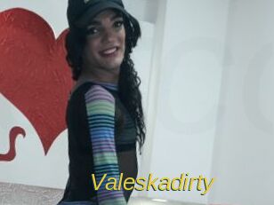 Valeskadirty