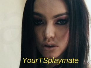 YourTSplaymate