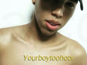 Yourboytoohotx