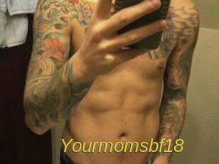 Yourmomsbf18